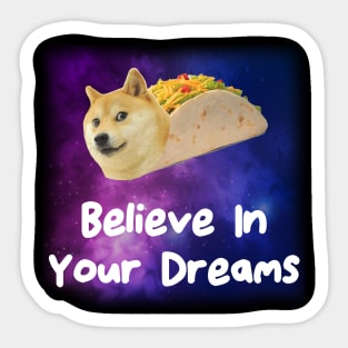 Believe In Your Dreams Sticker